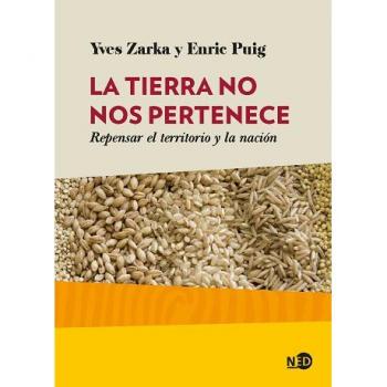 Tierra no nos pertenece, La. Repensar el territorio y la nación