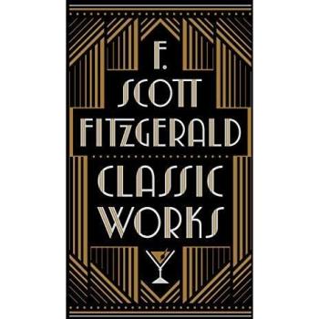 F. Scott Fitzgerald: Classic Works