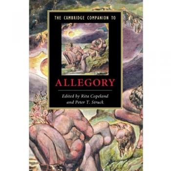 Cambridge Companion to Allegory: Comprehensive Literary Guide