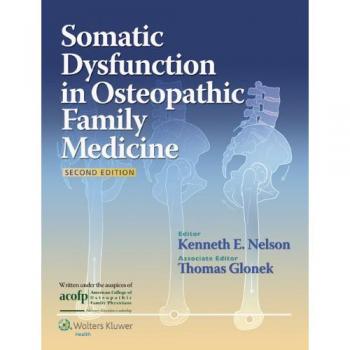 Osteopathic Family Medicine Guide: Understanding Somatic Dysfunction by Kenneth E. Nelson