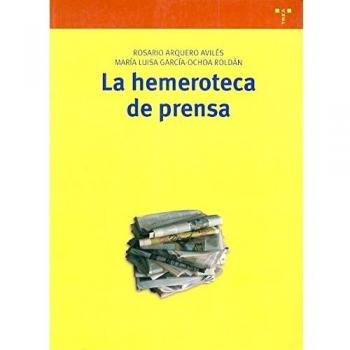 La hemeroteca de prensa: 128 - Arquero Avilés, Rosario;García-Ochoa Roldán, María Luisa