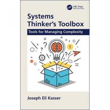 Systems Thinker's Toolbox: Tools for Managing Complexity