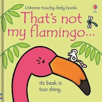Libro de cartón Ese no es mi flamenco con texturas y colores vibrantes