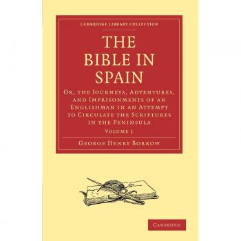 La Biblia en España: Conjunto de 3 Volúmenes en Tapa Blanda - Aventuras y Prisiones de un Inglés en su Intento por Explorar la Fe (Colección Biblioteca de Cambridge - Religión)