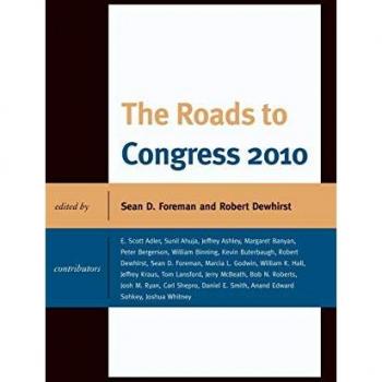 Roads to Congress 2010: Comprehensive Analysis of Legislative Trends by Robert Dewhirst