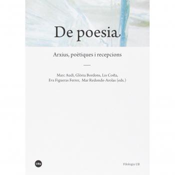 De poesia. Arxius, poètiques i recepcions