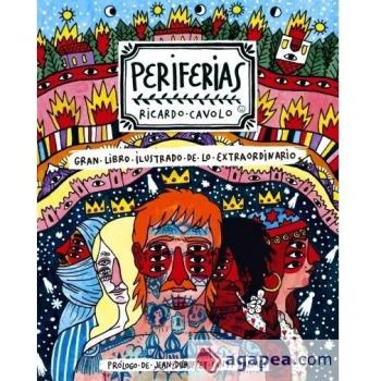 Periferias: Gran libro ilustrado de lo extraordinario - Cavolo, Ricardo