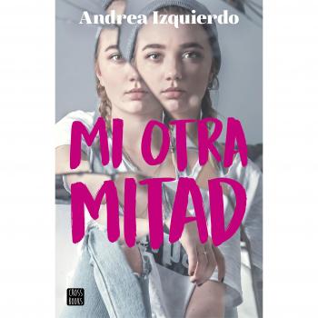 Mi otra mitad - Andrea Izquierdo