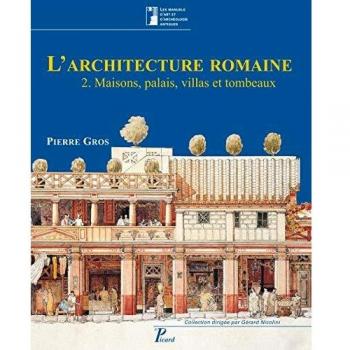 L'architecture romaine du début du IIIe siècle av. J.-C. à la fin du Haut-Empire: Volume 2, maisons, palais, villas et tombeaux
