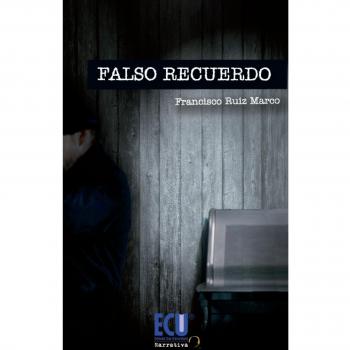 Falso recuerdo - Francisco Ruiz Marco