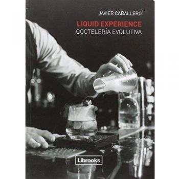 Liquid Experience. Coctelería Evolutiva