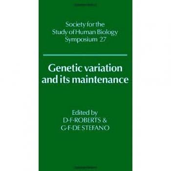 Simposio sobre Variación y Mantenimiento Genético (Serie de Simposios de la Sociedad para el Estudio de la Biología Humana, Volumen 27)