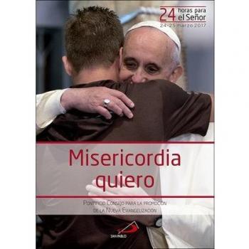 Misericordia quiero: 24 horas para el Señor