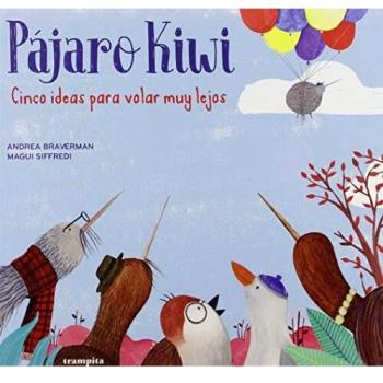 Pájaro Kiwi: Cinco ideas para volar muy lejos: 1