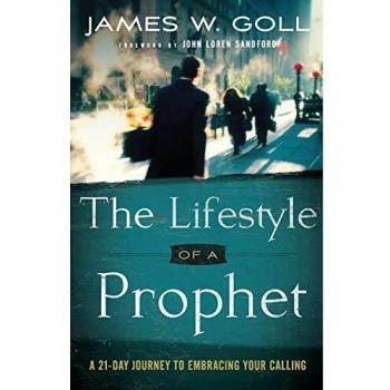 The Lifestyle of a Prophet: A 21-Day Journey To Embracing Your Calling