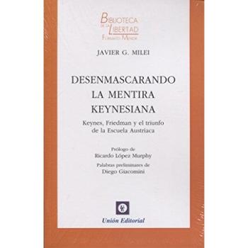 DESENMASCARANDO LA MENTIRA KEYNESIANA