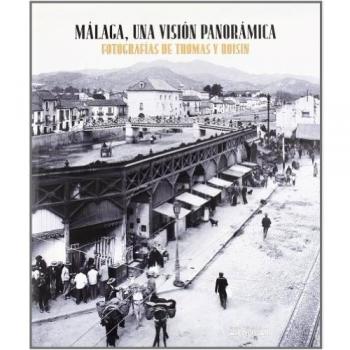 MÁLAGA UNA VISIÓN PANORÁMICA