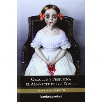 Orgullo y prejuicio: el amanecer de los zombis  - Steve Hockensmith