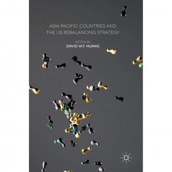 Asia Pacific Countries and the US Rebalancing Strategy