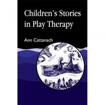 Play Therapy Children's Storybook Collection: A-Z Guide by Ann Cattanach