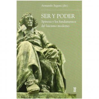 Ser y poder: Spinoza y los fundamentos del laicismo moderno