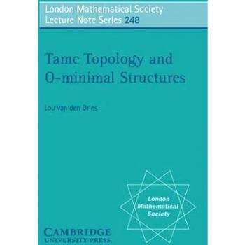 Topología Tame y Estructuras O-Mínimas (Serie de Notas de Conferencias de la Sociedad Matemática de Londres, Vol. 248) - Edición en Rústica