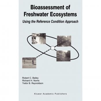 Freshwater Ecosystem Bioassessment: Reference Condition Method by Bailey and Robert C