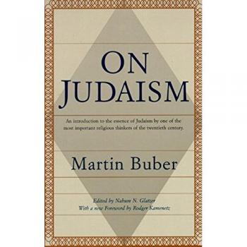 On Judaism: A Comprehensive Introduction by Martin Buber, Renowned 20th Century Religious Thinker