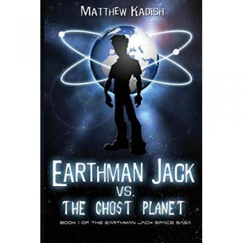 Earthman Jack contra el Planeta Fantasma - Saga Espacial de Earthman Jack, Volumen 1