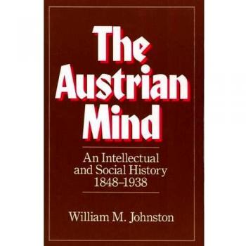 The Austrian Mind: An Intellectual and Social History, 1848-1938