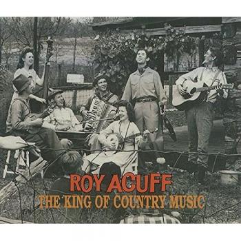 Roy Acuff - The King of Country Music (2-CD Collection)