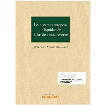 Sistemas Europeos de Liquidación de Deudas Sucesorias (Papel + E-book + Monografía)