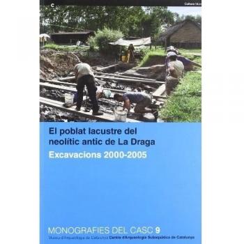 poblat lacustre del neolític antic de La Draga. Excavacions 2000-2005/El