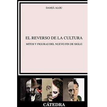 El reverso de la cultura: Mitos y figuras del nuevo fin de siglo
