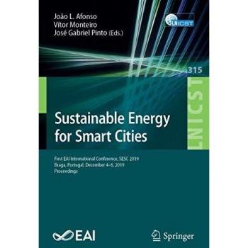 Sustainable Energy for Smart Cities: First EAI International Conference, SESC 2019, Braga, Portugal, December 4-6, 2019, Proceedings