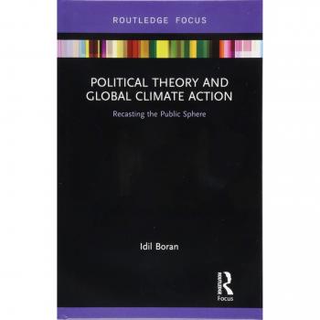 Political Theory and Global Climate Action: Recasting the Public Sphere