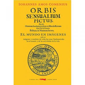 Orbis sensualium pictus: El mundo en imágenes - Comenius, Iohannes Amos
