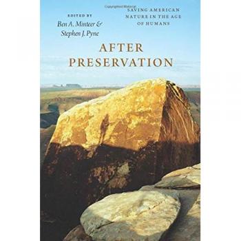 After Preservation: Saving American Nature in the Age of Humans