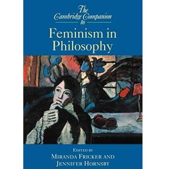 Cambridge Companion Feminism Philos