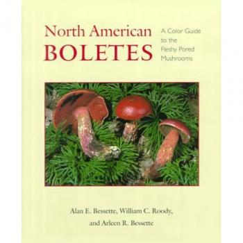 North American Boletes: A Color Guide to the Fleshy Pored Mushrooms