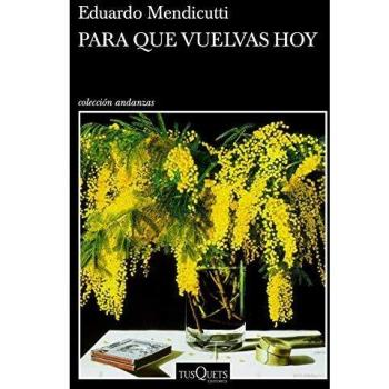 Para que vuelvas hoy