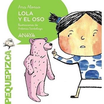 Lola y el oso - Alonso, Ana