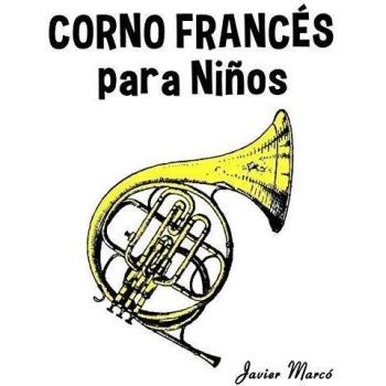 Corno Francés para Niños: Música Clásica, Villancicos de Navidad, Canciones Infantiles, Tradicionales y Folclóricas!