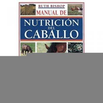 MANUAL DE LA NUTRICIÓN DEL CABALLO