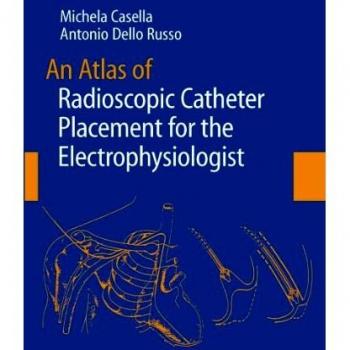Electrophysiologist's Atlas of Radioscopic Catheter Placement
