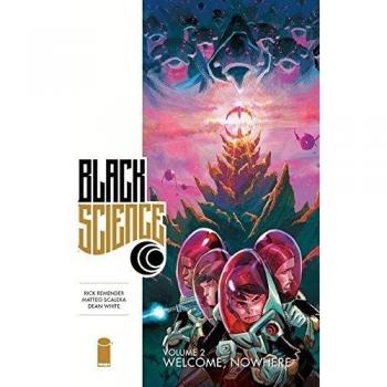 Black Science Volume 2: Welcome, Nowhere