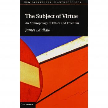El Sujeto de la Virtud: Una Antropología de la Ética y la Libertad (Nuevas Perspectivas en Antropología) - Tapa Dura