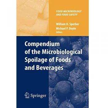 Compendium of the Microbiological Spoilage of Foods and Beverages