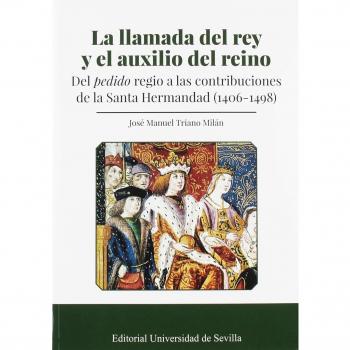 La llamada del rey y el auxilio del reino: Del pedido regio a las contribuciones de la Santa Hermandad