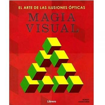 MAGIA VISUAL: El arte de las ilusiones ópticas